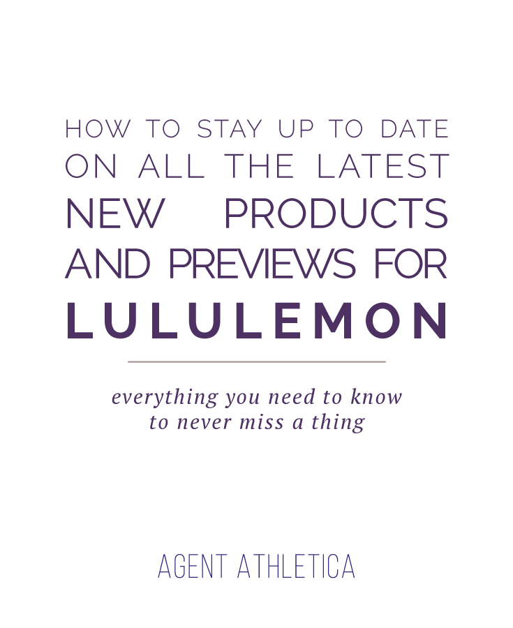 Always know what's new and what's coming in the world of lululemon--here's how!