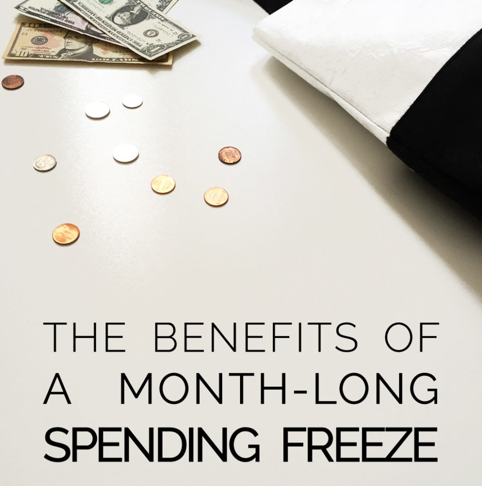 Why do a spending freeze? Here are a few benefits you might get from it.